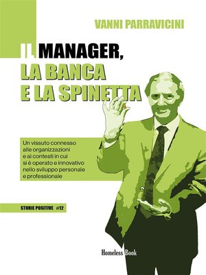 cover image of Il manager, la banca e la spinetta
